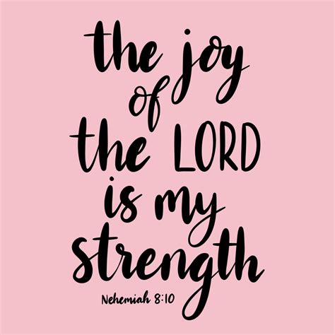 They go from <b>strength</b> to <b>strength</b>, every one of them in Zion appeareth before God. . The joy of the lord is my strength scripture bible gateway
